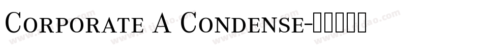 Corporate A Condense字体转换
